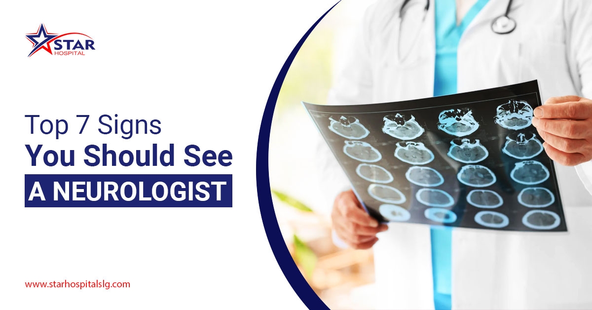 Top Signs You Should See A Neurologist Star Hospital